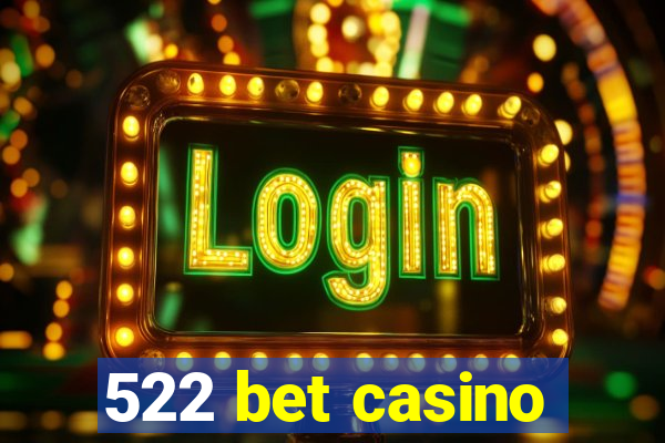 522 bet casino